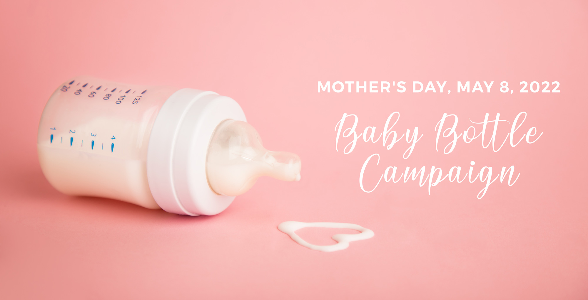 2022 Mother's Day Baby Bottle Campaign